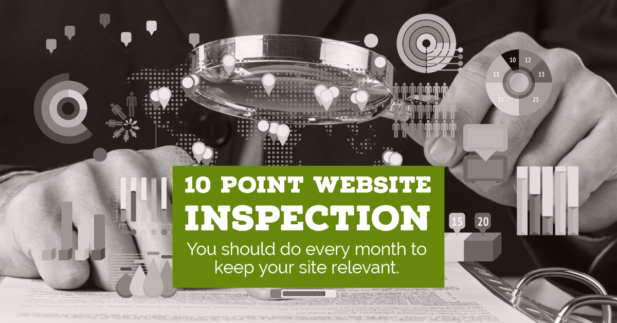 10-point website inspection you should do every month to keep your site healthy and relevant.